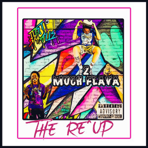Album 2 Much Flava (The Re^Up) (Explicit) from Just Smalls
