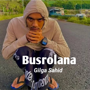 Album Busrolana oleh Gilga Sahid