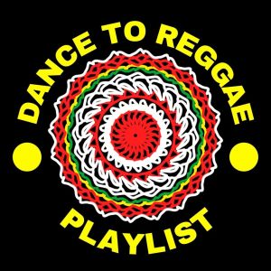 Album Dance To Reggae Playlist from Various Artists