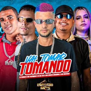 Album Vai Tomar Tomando (Explicit) from Jr Na Voz