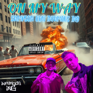 Listen to On My Way (Explicit) song with lyrics from INFAMOUS ING
