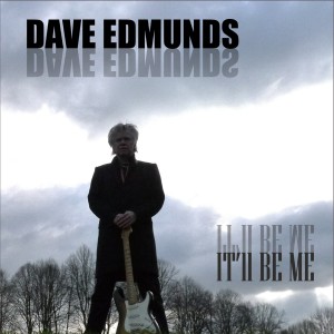 Dave Edmunds的專輯It'll Be Me