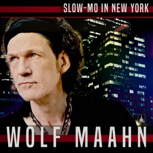 Wolf Maahn的專輯Slow-Mo In New York