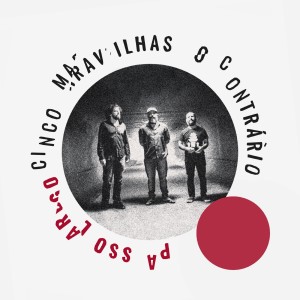 Passo Largo的專輯Cinco Maravilhas e o Contrário