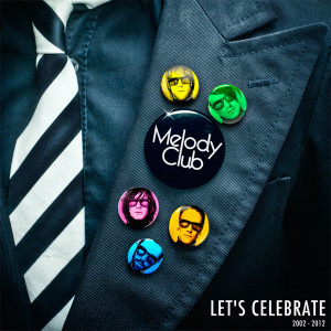 Melody Club的專輯Let's Celebrate (2002-2012)