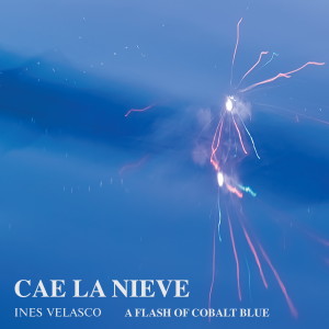 收聽Inés Velasco的Cae La Nieve歌詞歌曲