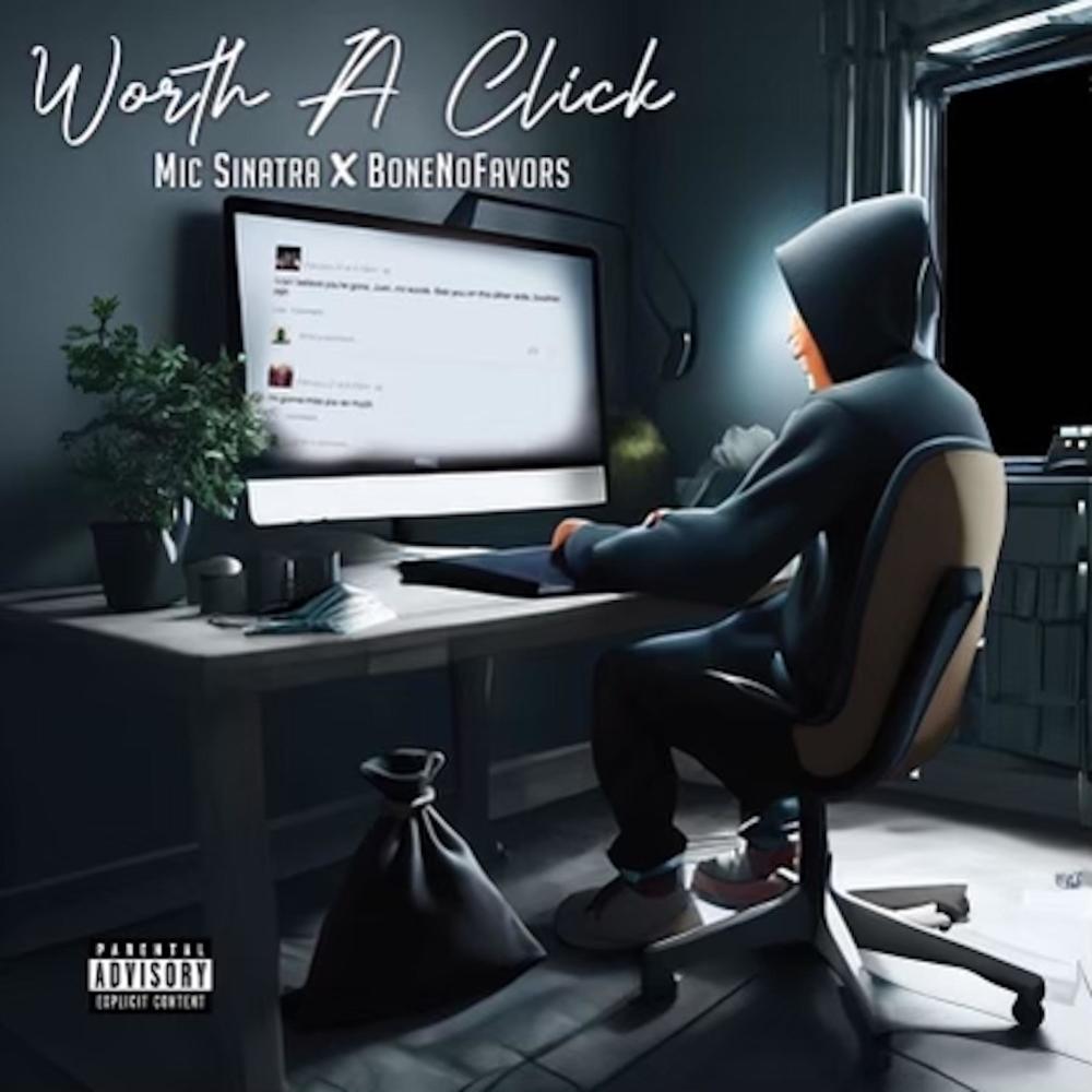Worth A Click (feat. Bone) (Explicit)