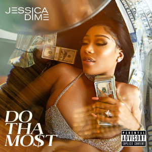 Jessica Dime的专辑Do tha Most (Explicit)