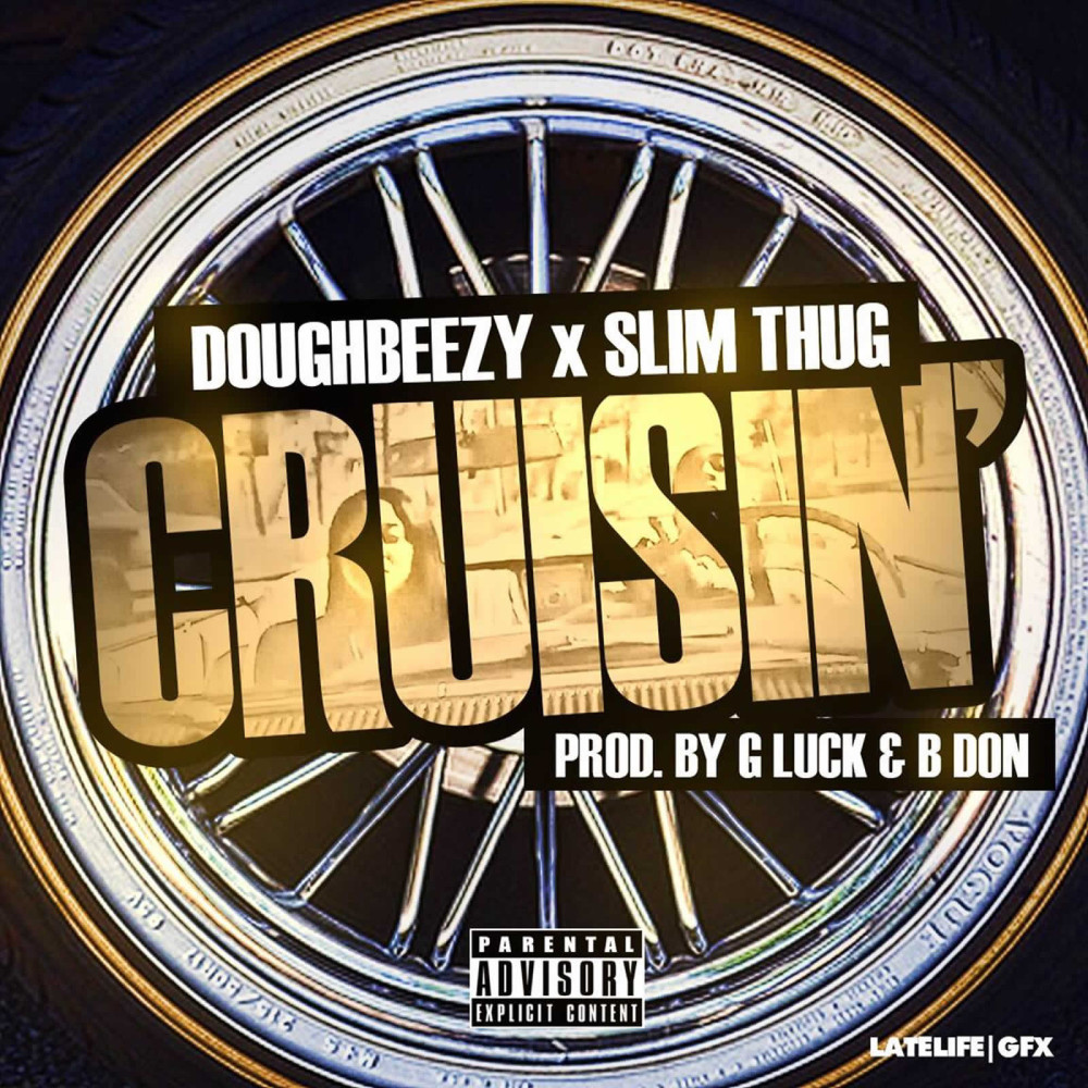 Cruisin (feat. Slim Thug) (Explicit)