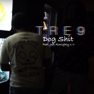Jefe Almighty的專輯Dog Sh!t (feat. Tre9 & VP Vito) (Explicit)