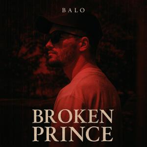 收聽Balo的Broken Prince (Explicit)歌詞歌曲