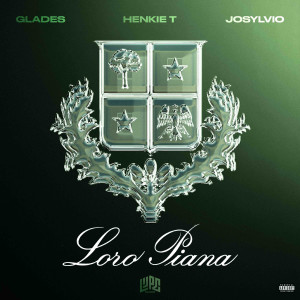 Listen to Loro Piana (Explicit) song with lyrics from Glades