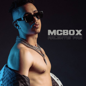 Listen to Ralentis pas song with lyrics from McBox