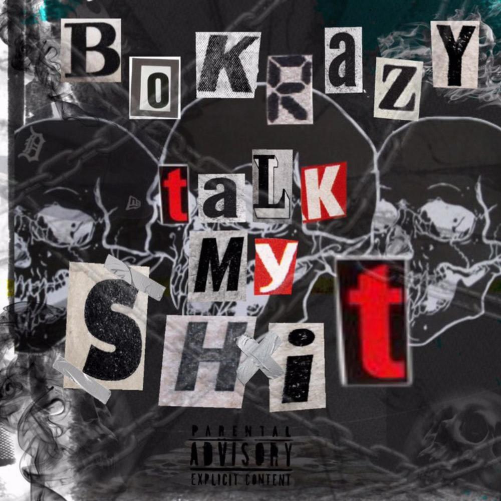 Talk My Shit (Explicit)