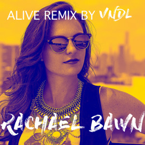 收聽Rachael Bawn的Alive (Remix)歌詞歌曲