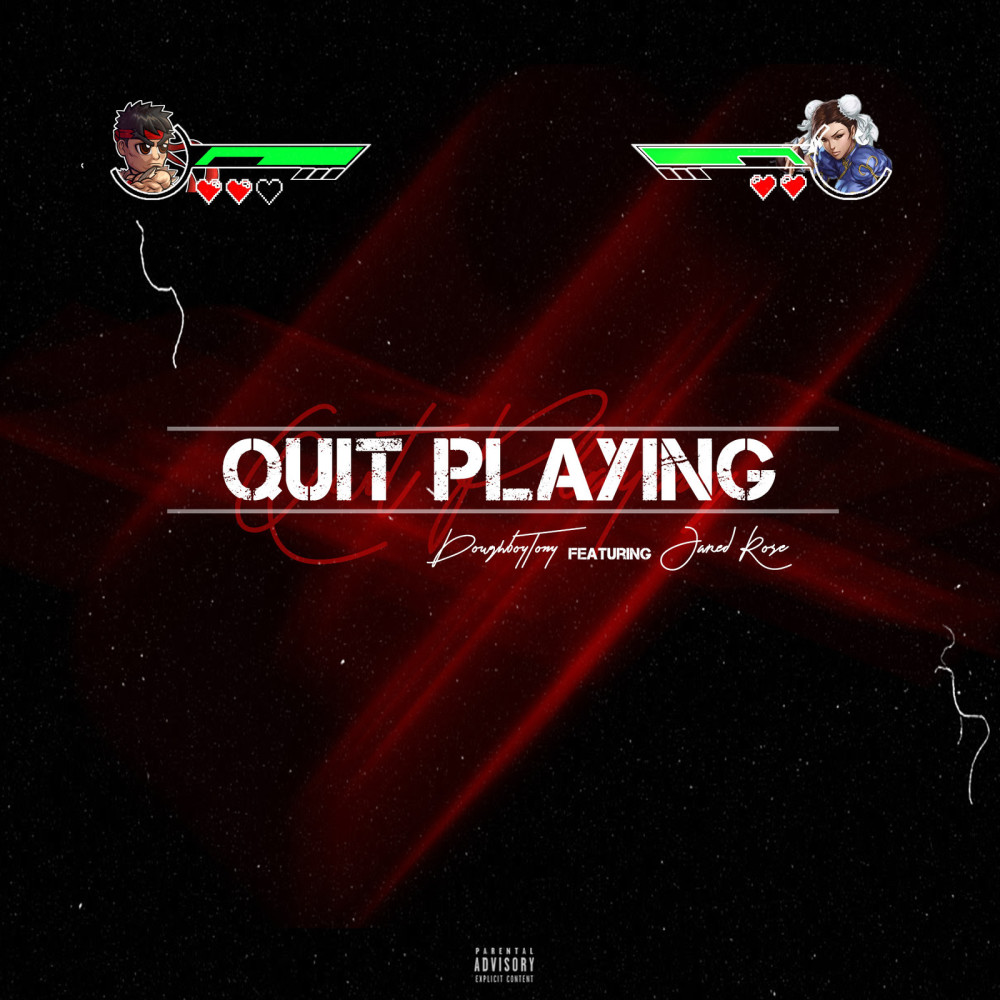 Quit Playing (Explicit)