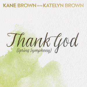 Kane Brown的專輯Thank God (Spring Symphony)