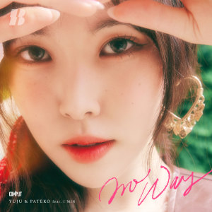 No Way (feat. I'MIN) dari 유주