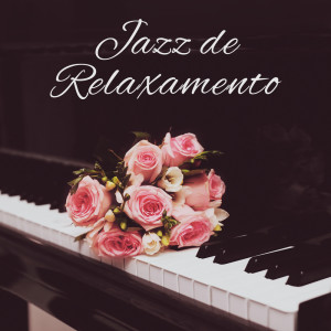 Jazz de Relaxamento dari Relaxar Piano Musicas Coleção