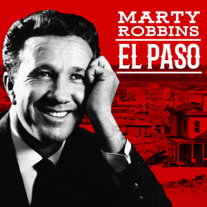 收聽Marty Robbins的El Paso歌詞歌曲