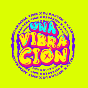 ดาวน์โหลดและฟังเพลง Una Vibración (feat. Kairy) พร้อมเนื้อเพลงจาก Guaracha Time