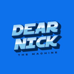The Machine的專輯Dear Nick