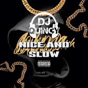 DJ Quincy的專輯Nice and Slow