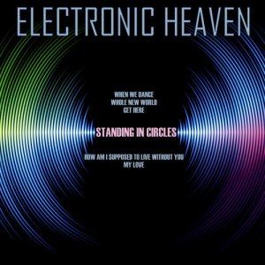Standing in Circles的專輯Electronic Heaven