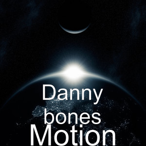 Danny Bones的專輯Motion