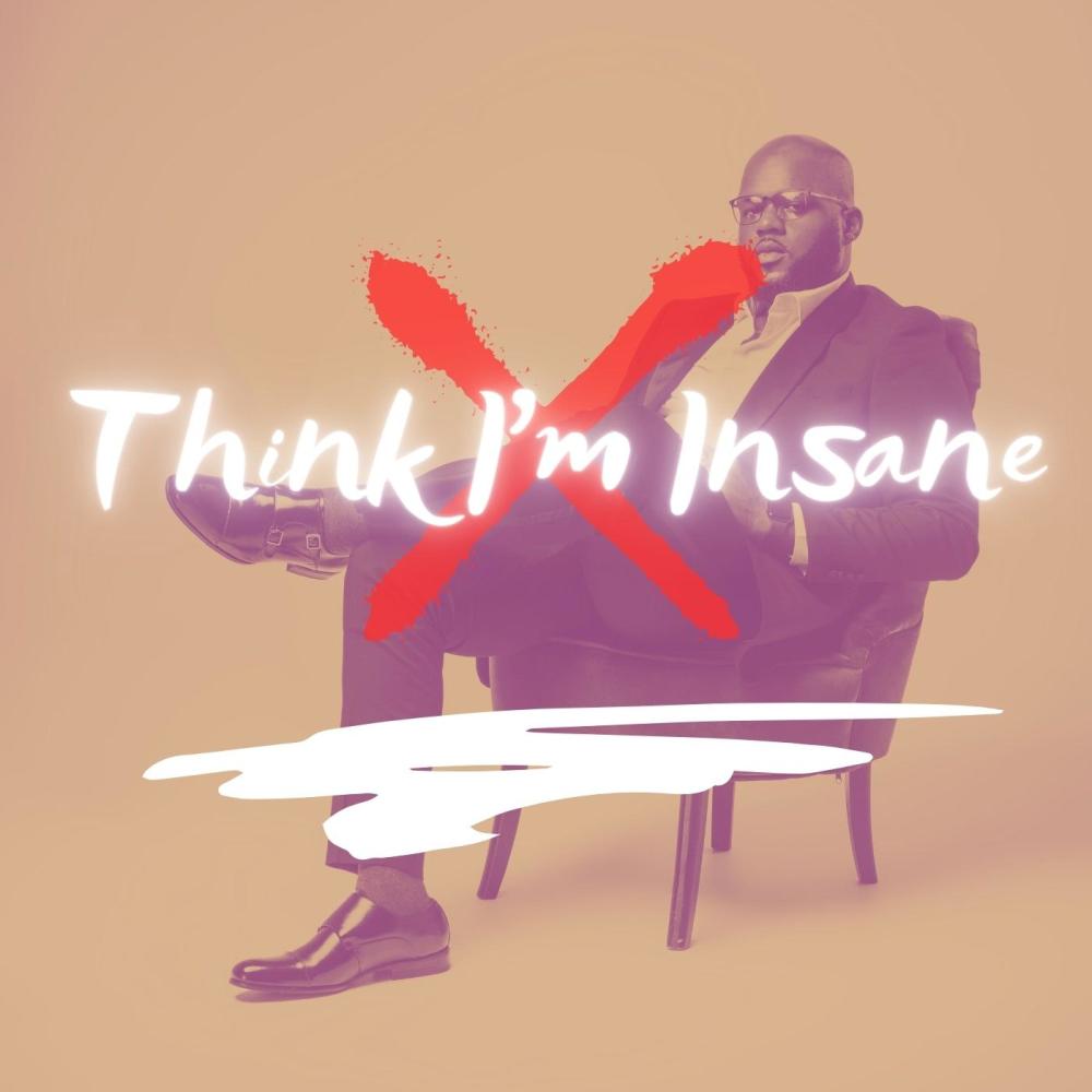 Think I'm Insane (feat. CapsCtrl) (Explicit)