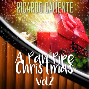 Ricardo Caliente的專輯A Pan Pipe Christmas, Volume 2