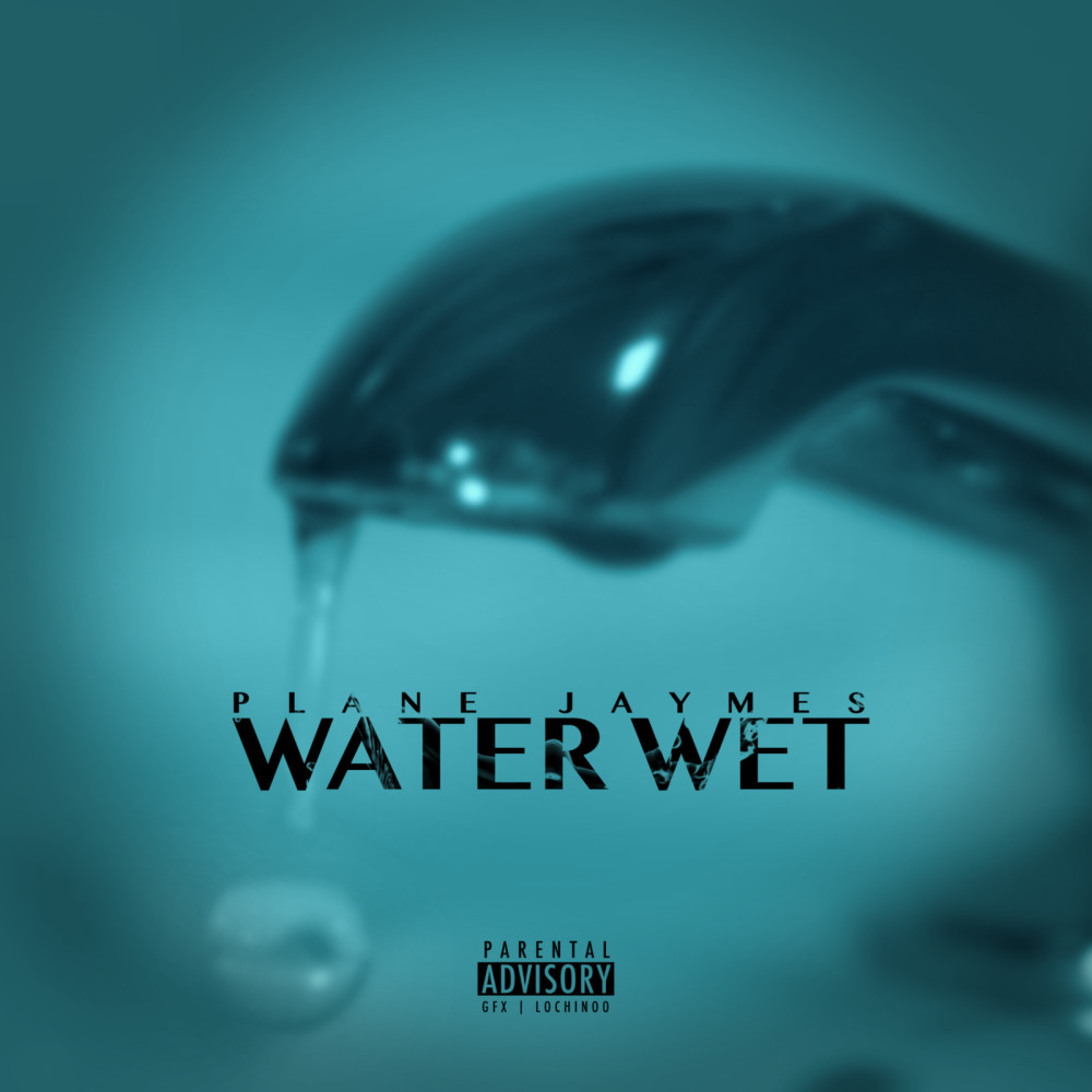 Water Wet (Explicit)