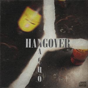 收聽Nachø Løpez的HANGOVER歌詞歌曲