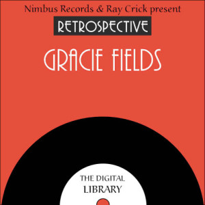 Gracie Fields的專輯A Retrospective Gracie Fields