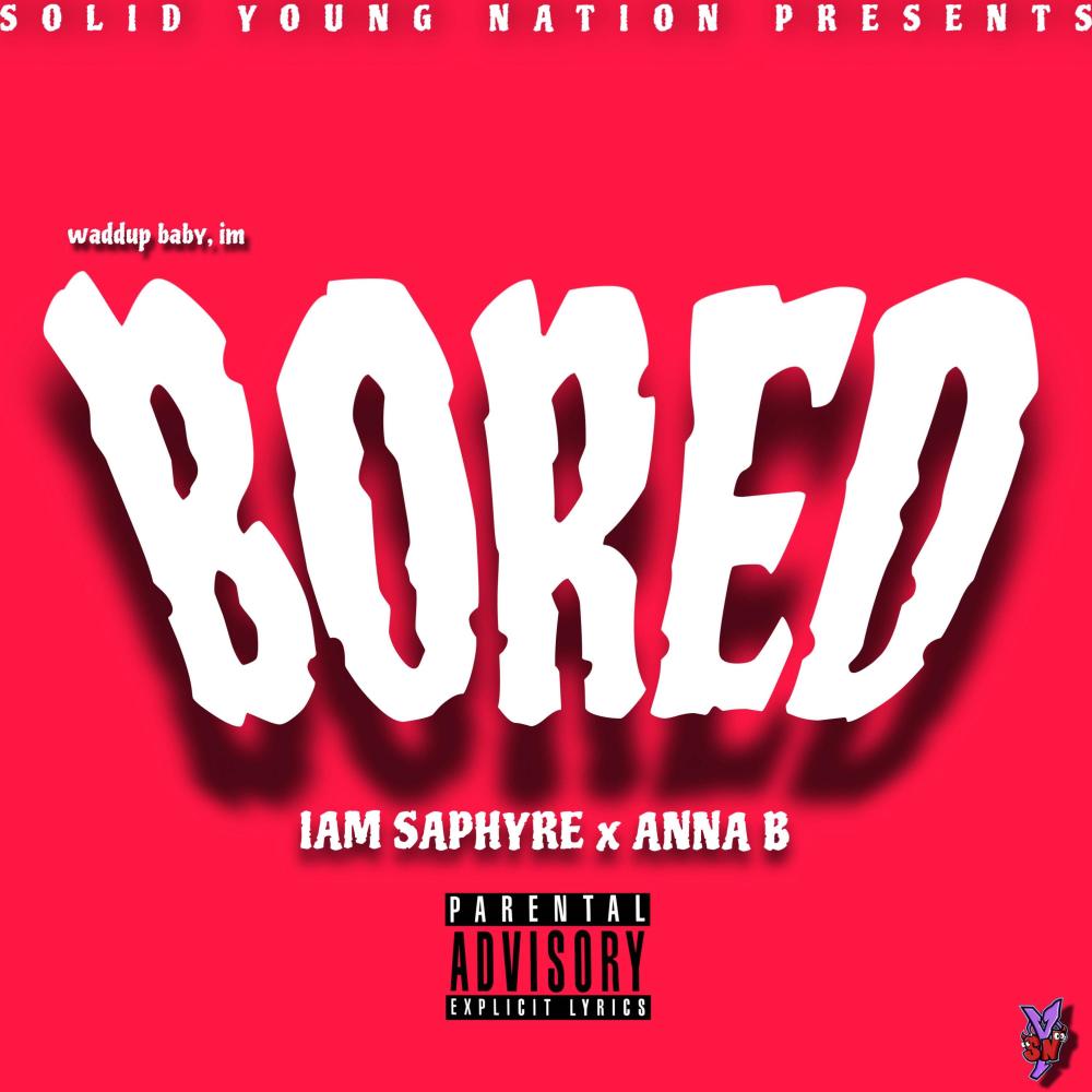 Bored (feat. Anna B) (Explicit)