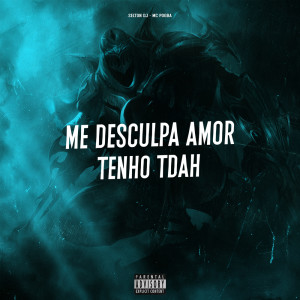 ดาวน์โหลดและฟังเพลง Me Desculpa Amor, Tenho TDAH - SLOWED (Explicit) พร้อมเนื้อเพลงจาก Selton DJ