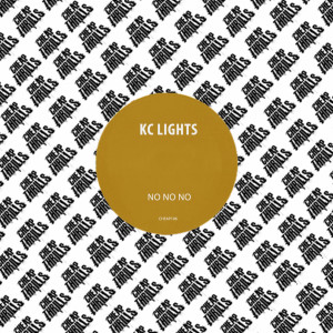 收聽KC Lights的No No No歌詞歌曲