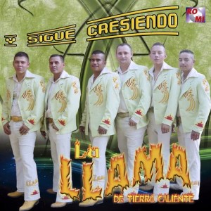 La Llama de Tierra Caliente的專輯Y Sigue Cresiendo