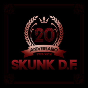 อัลบัม 20 Aniversario ศิลปิน SKUNK DF