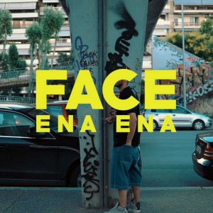 收聽FACE的Ena Ena (Explicit)歌詞歌曲