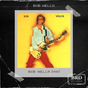 Bob Welch的專輯Bob Welch (1981)