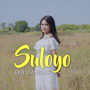 Listen to SULOYO song with lyrics from Eka Dianisa