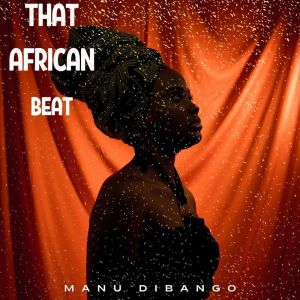 Manu Dibango的專輯That African Beat - Manu Dibango (Volume 2)