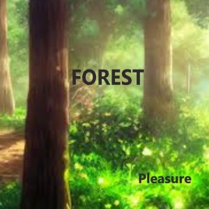 Pleasure的专辑FOREST
