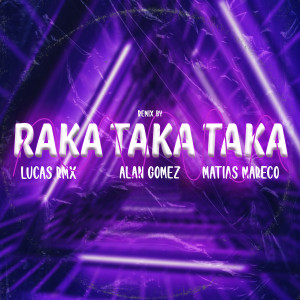 อัลบัม Raka Taka Taka ศิลปิน DJ Alan Gomez