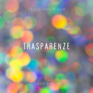 อัลบัม Trasparenze ศิลปิน GnuS Cello
