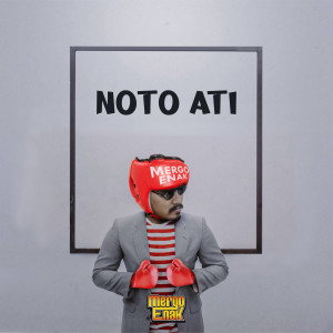 Listen to Noto Ati song with lyrics from Mergo Enak