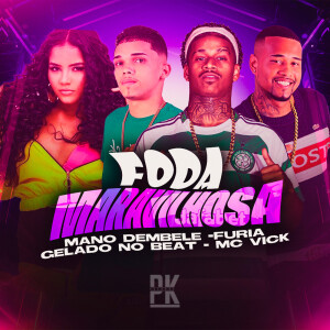 FODA MARAVILHOSA (Explicit) dari Mano Dembelé