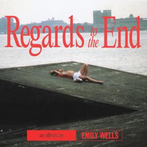 อัลบัม Regards to the End ศิลปิน Emily Wells
