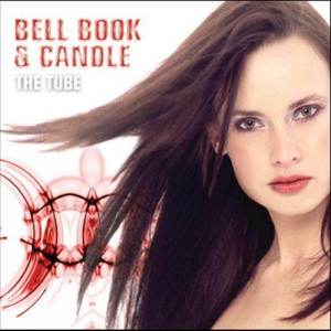 Bell Book and Candle的專輯The Tube
